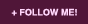 Follow Me!